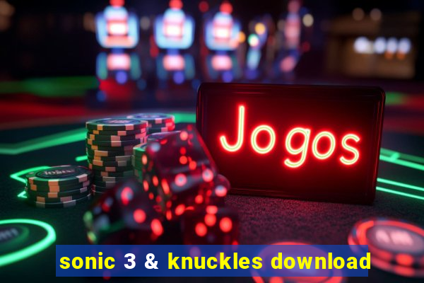 sonic 3 & knuckles download